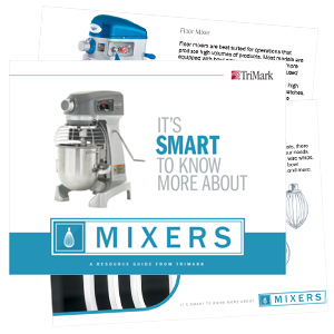 A Commercial Mixer Resource Guide From TriMark for Foodservice & Restaurants