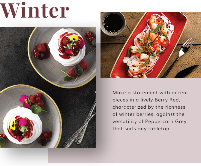 Make a statement with accent pieces in a lively Berry Red, characterized by the richness of winter berries, against the versatility of Peppercorn Grey that suits any tabletop.
