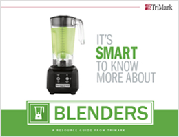 Blenders:Foodservice Food Prep & Restaurant Equipment Resource Guides