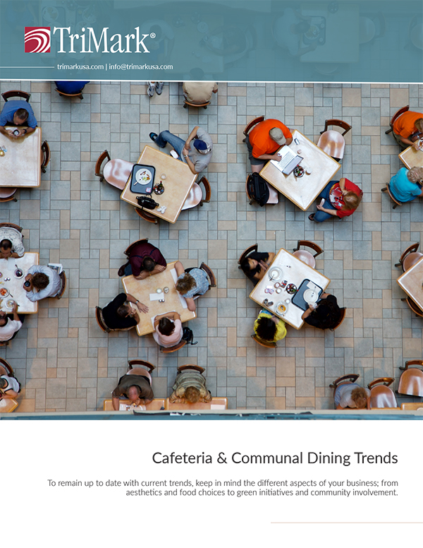 TriMark Cafeteria & Communal Dining Trends